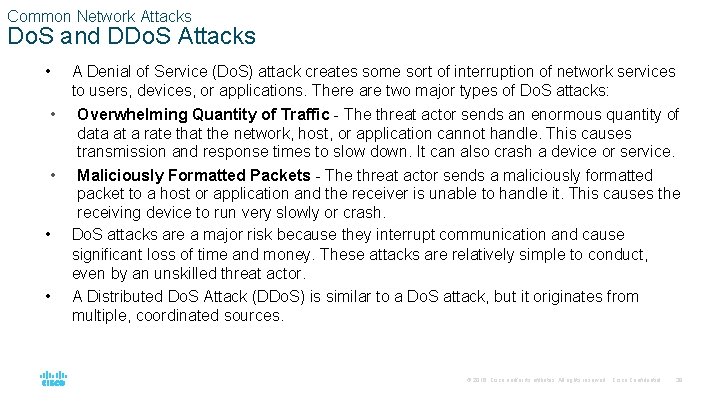 Common Network Attacks Do. S and DDo. S Attacks • A Denial of Service