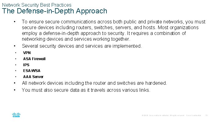 Network Security Best Practices The Defense-in-Depth Approach • • To ensure secure communications across