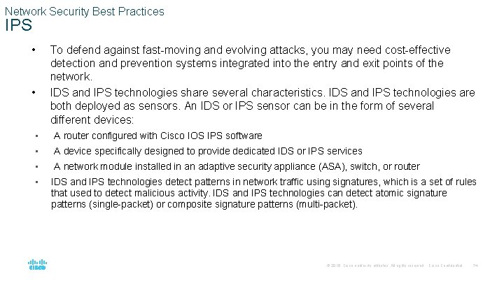 Network Security Best Practices IPS • • To defend against fast-moving and evolving attacks,