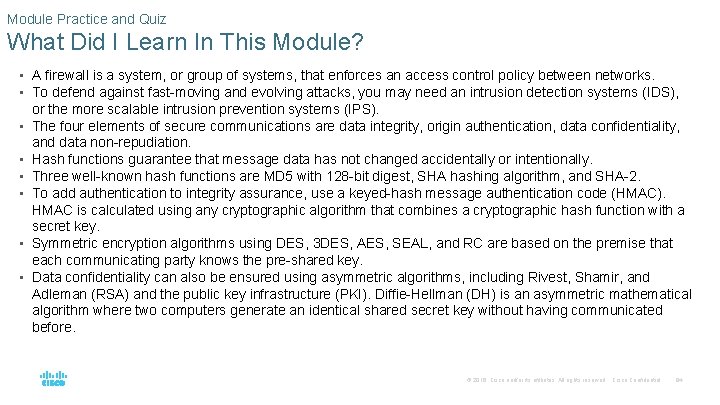 Module Practice and Quiz What Did I Learn In This Module? • A firewall