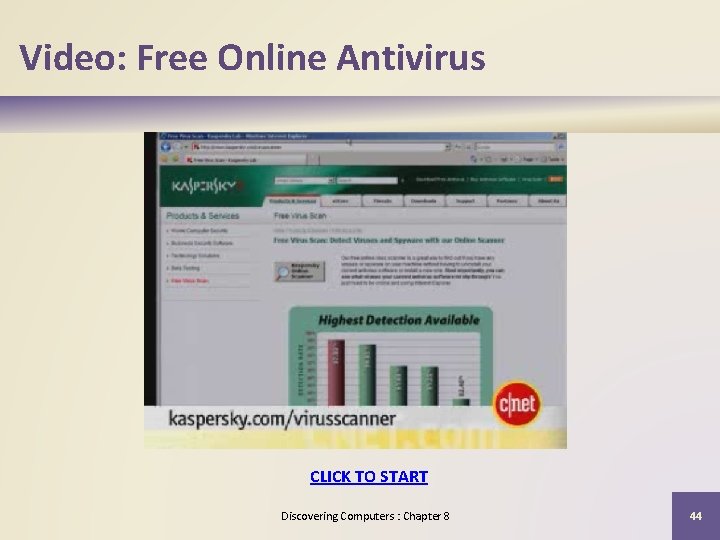 Video: Free Online Antivirus CLICK TO START Discovering Computers : Chapter 8 44 