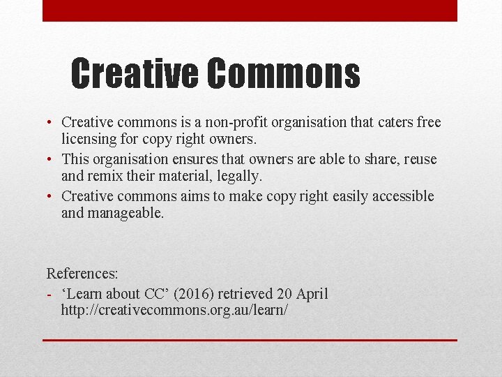 Creative Commons • Creative commons is a non-profit organisation that caters free licensing for