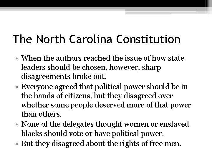 The North Carolina Constitution • When the authors reached the issue of how state