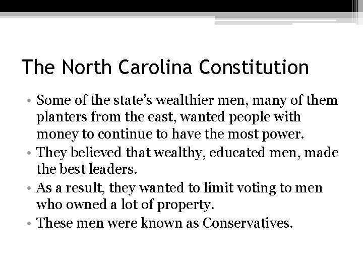 The North Carolina Constitution • Some of the state’s wealthier men, many of them