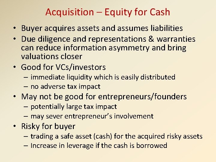 Acquisition – Equity for Cash • Buyer acquires assets and assumes liabilities • Due