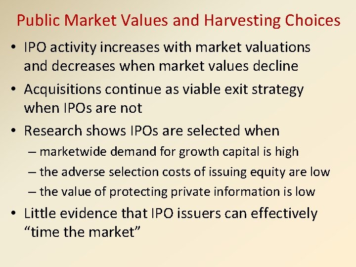 Public Market Values and Harvesting Choices • IPO activity increases with market valuations and
