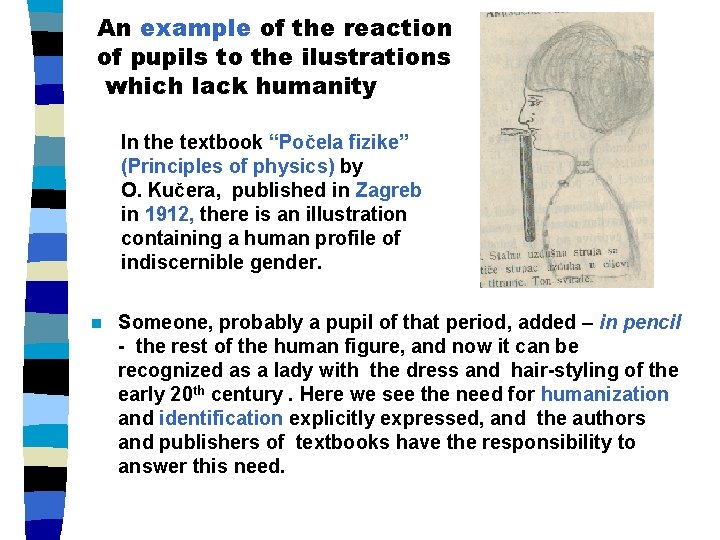 An example of the reaction of pupils to the ilustrations which lack humanity In