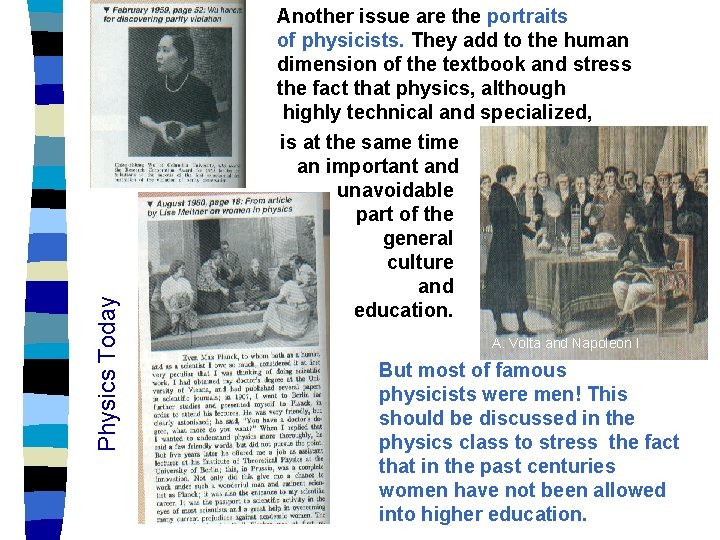 Physics Today Another issue are the portraits of physicists. They add to the human