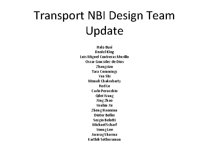 Transport NBI Design Team Update Italo Busi Daniel King Luis Miguel Contreras Murillo Oscar