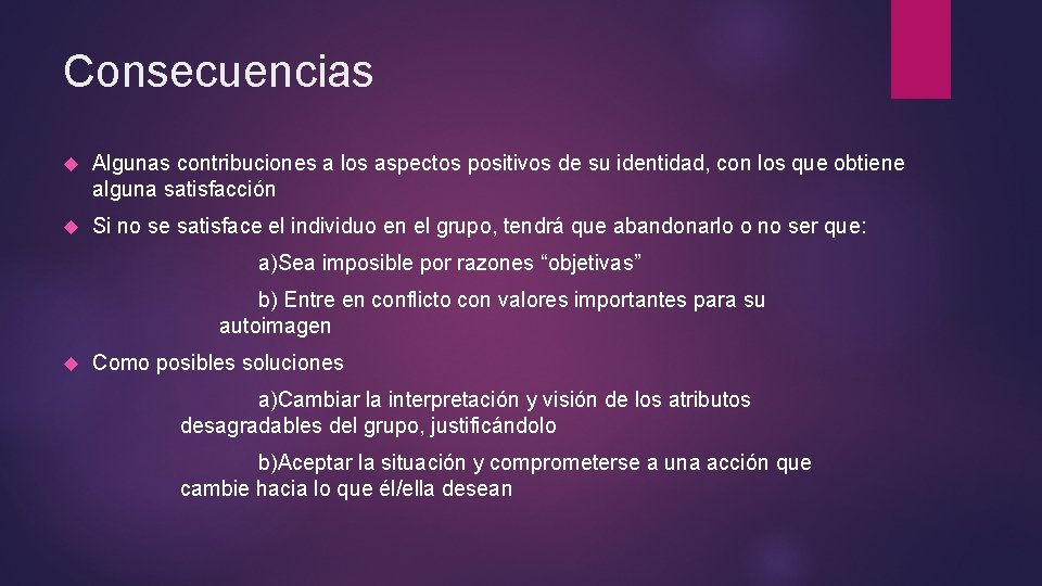 Consecuencias Algunas contribuciones a los aspectos positivos de su identidad, con los que obtiene Consecuencias Algunas contribuciones a los aspectos positivos de su identidad, con los que obtiene
