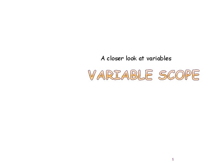 Variable Take One Code The slides are reproduced from those by Bjarne