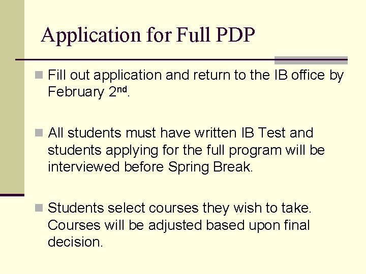 Application for Full PDP n Fill out application and return to the IB office