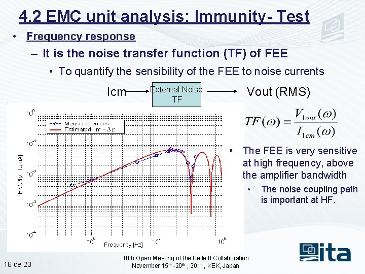 4. 2 EMC unit analysis: Immunity- Test • Frequency response – It is the