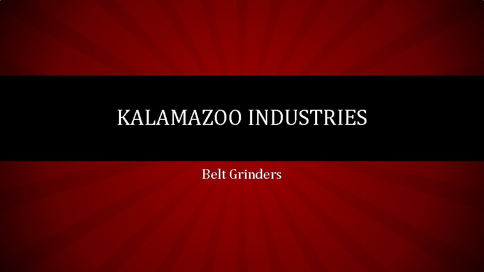 KALAMAZOO INDUSTRIES Belt Grinders 