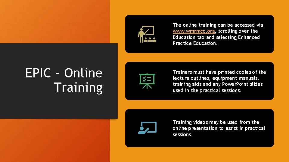 The online training can be accessed via www. wmrmcc. org, scrolling over the Education