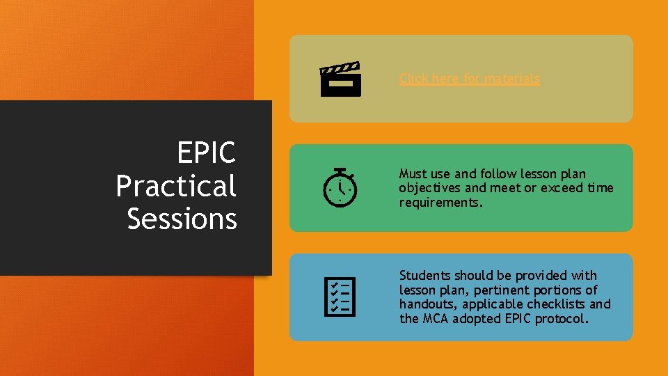 Click here for materials EPIC Practical Sessions Must use and follow lesson plan objectives