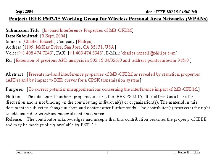 Sept 2004 doc. : IEEE 802. 15 -04/0412 r 0 Project: IEEE P 802.