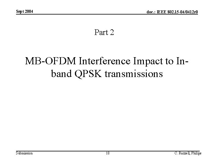 Sept 2004 doc. : IEEE 802. 15 -04/0412 r 0 Part 2 MB-OFDM Interference