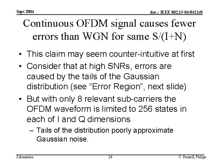 Sept 2004 doc. : IEEE 802. 15 -04/0412 r 0 Continuous OFDM signal causes