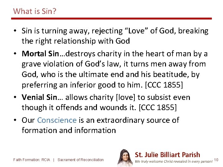 What is Sin? • Sin is turning away, rejecting “Love” of God, breaking the