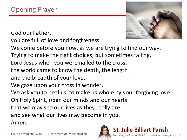 Opening Prayer God our Father, you are full of love and forgiveness. We come