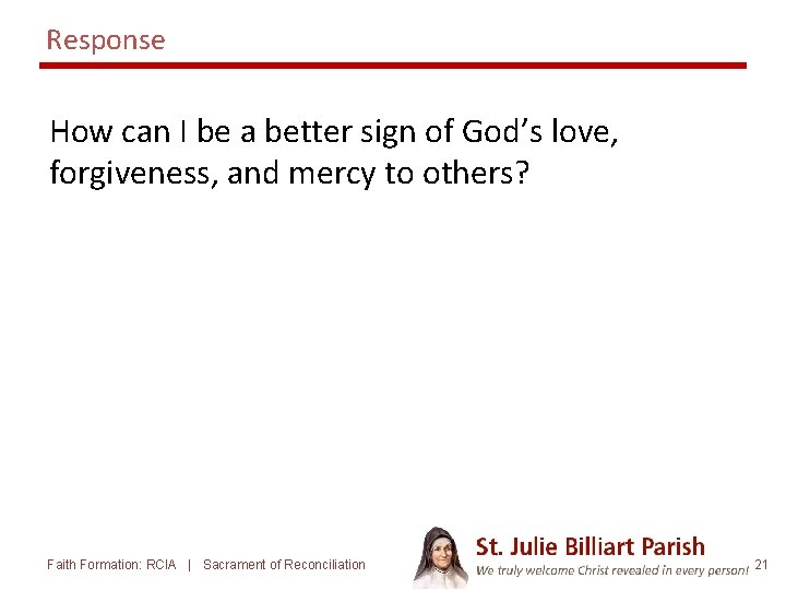 Response How can I be a better sign of God’s love, forgiveness, and mercy