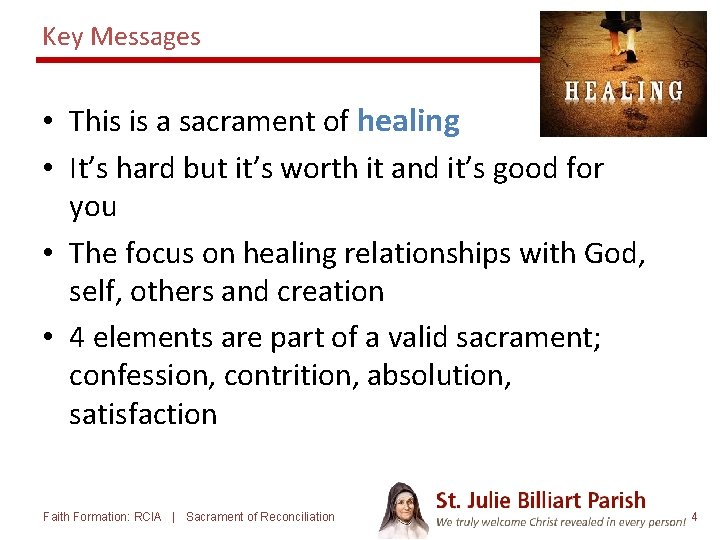 Key Messages • This is a sacrament of healing • It’s hard but it’s
