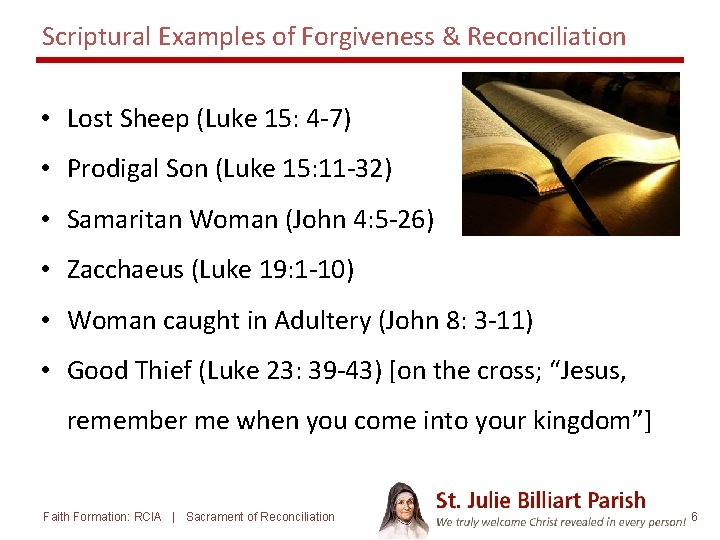 Scriptural Examples of Forgiveness & Reconciliation • Lost Sheep (Luke 15: 4 -7) •