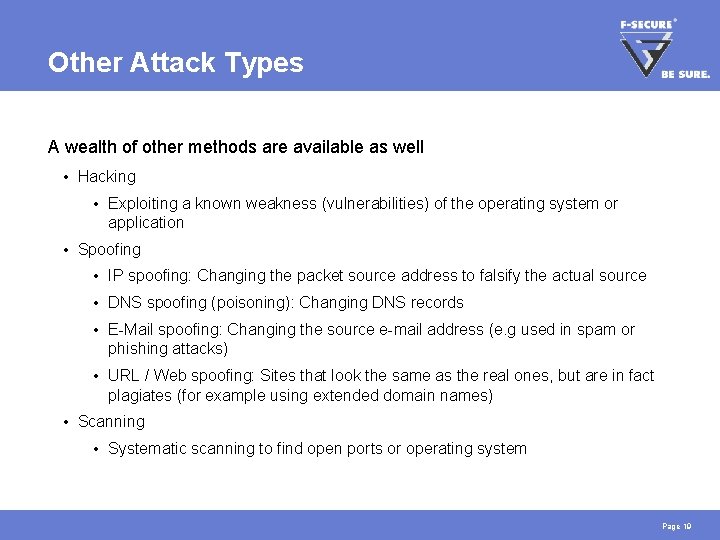 Other Attack Types A wealth of other methods are available as well • Hacking Other Attack Types A wealth of other methods are available as well • Hacking
