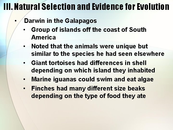 III. Natural Selection and Evidence for Evolution • Darwin in the Galapagos • Group