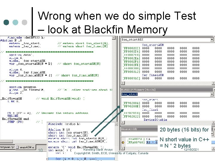 Wrong when we do simple Test – look at Blackfin Memory 20 bytes (16