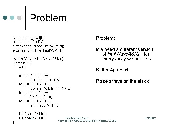 Problem short int foo_start[N]; short int far_final[N]; extern short int foo_start. ASM[N]; extern short