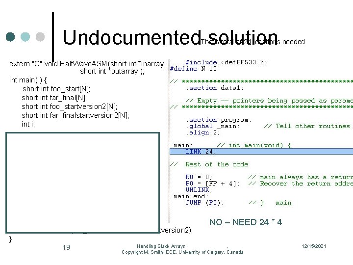 Undocumented solution That’s total of 24 locations needed extern "C" void Half. Wave. ASM(short