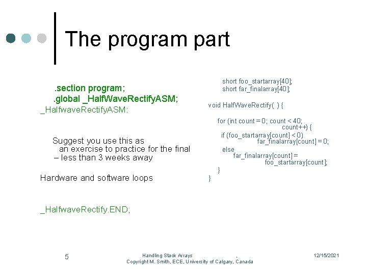 The program part. section program; . global _Half. Wave. Rectify. ASM; _Halfwave. Rectify. ASM: