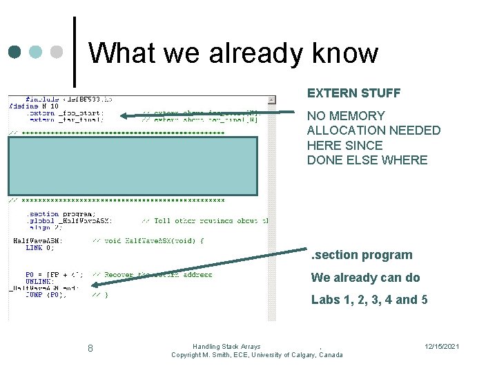 What we already know EXTERN STUFF NO MEMORY ALLOCATION NEEDED HERE SINCE DONE ELSE