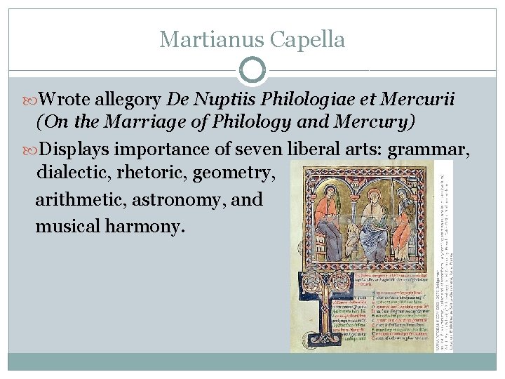 Martianus Capella Wrote allegory De Nuptiis Philologiae et Mercurii (On the Marriage of Philology