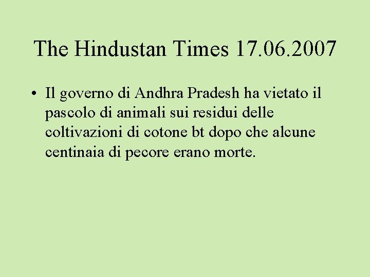 The Hindustan Times 17. 06. 2007 • Il governo di Andhra Pradesh ha vietato