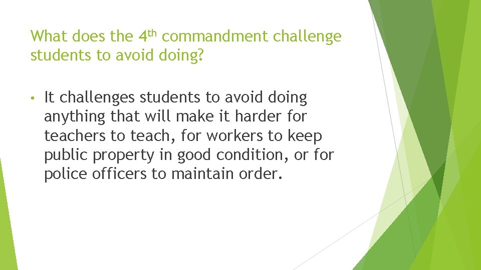 What does the 4 th commandment challenge students to avoid doing? • It challenges