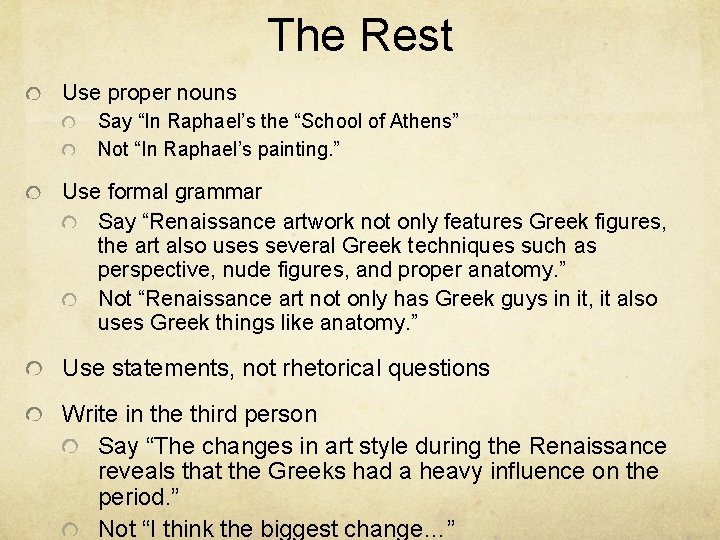 The Rest Use proper nouns Say “In Raphael’s the “School of Athens” Not “In