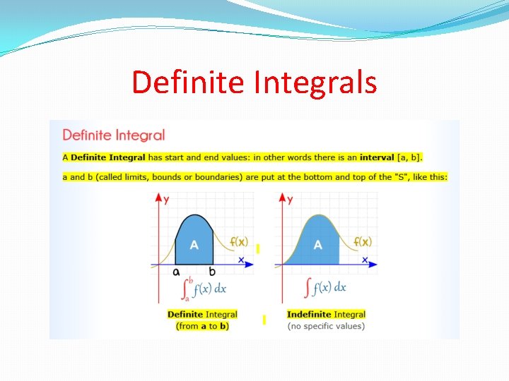 Definite Integrals Definite Integrals