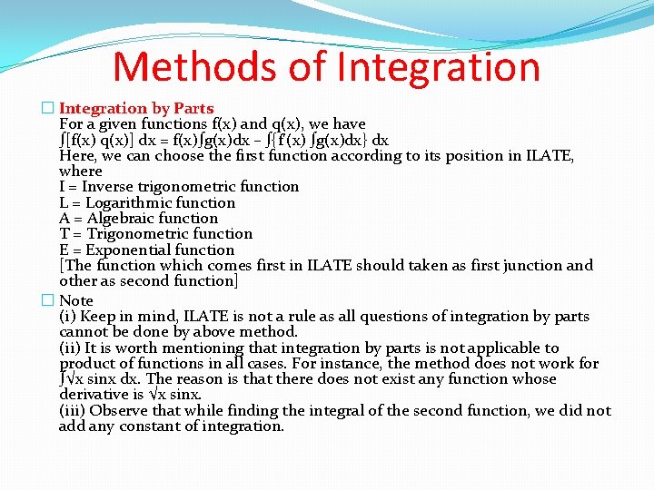Methods of Integration � Integration by Parts For a given functions f(x) and q(x), Methods of Integration � Integration by Parts For a given functions f(x) and q(x),