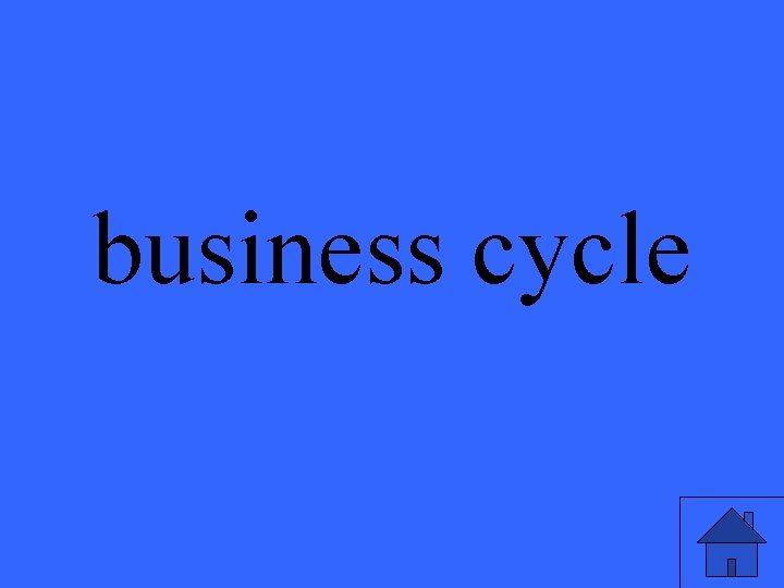 business cycle business cycle