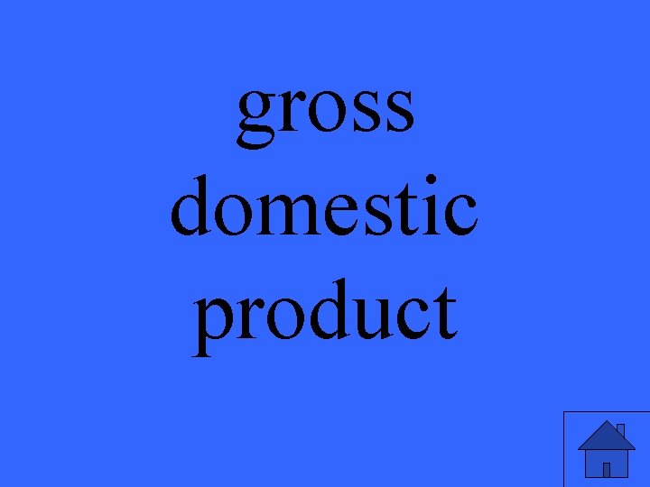 gross domestic product 