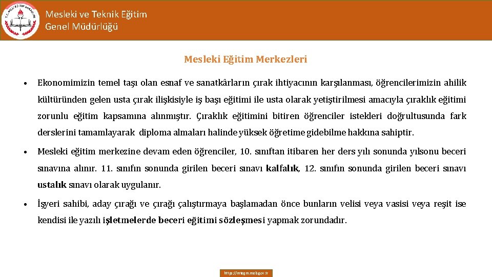 Mesleki ve Teknik Eğitim Genel Müdürlüğü Mesleki Eğitim Merkezleri • Ekonomimizin temel taşı olan