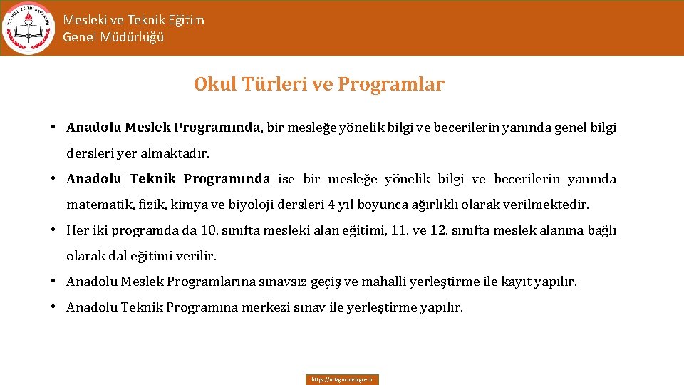 Mesleki ve Teknik Eğitim Genel Müdürlüğü Okul Türleri ve Programlar • Anadolu Meslek Programında,