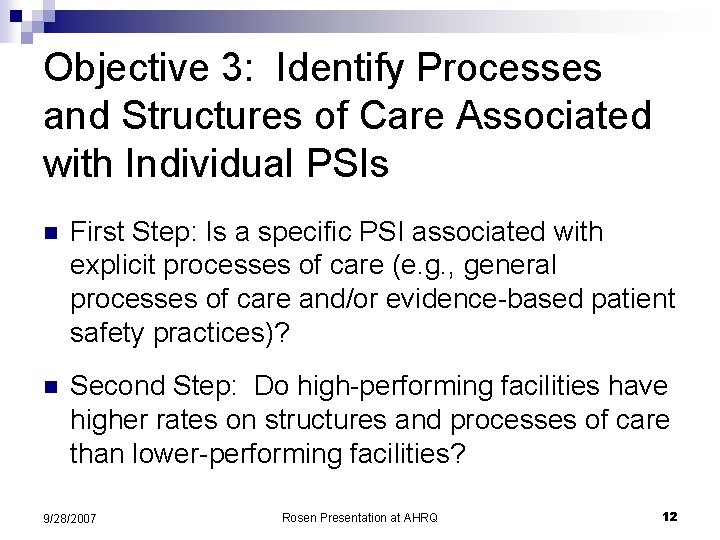 Objective 3: Identify Processes and Structures of Care Associated with Individual PSIs n First