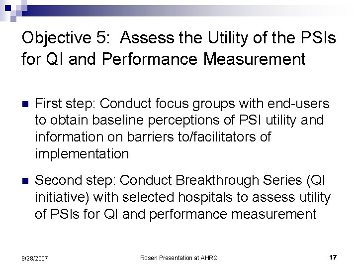 Objective 5: Assess the Utility of the PSIs for QI and Performance Measurement n