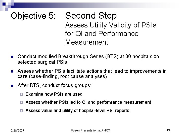 Objective 5: Second Step Assess Utility Validity of PSIs for QI and Performance Measurement