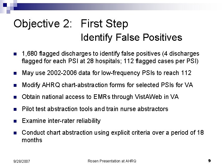 Objective 2: First Step Identify False Positives n 1, 680 flagged discharges to identify