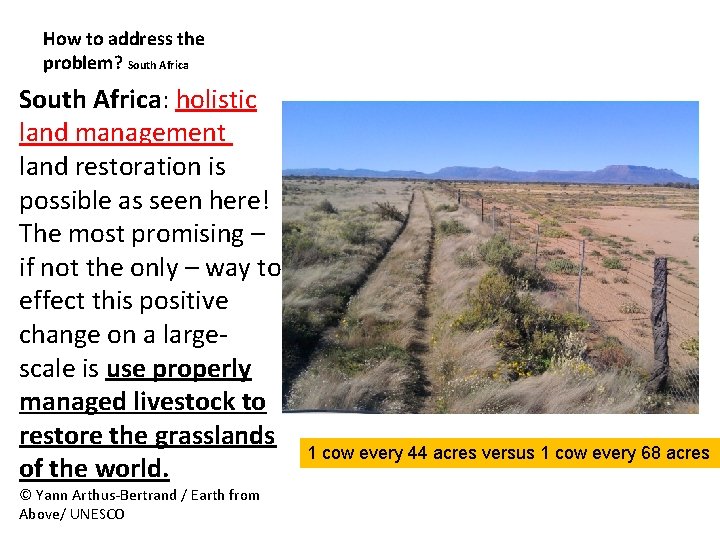 How to address the problem? South Africa: holistic land management land restoration is possible